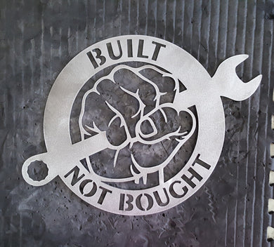 Built Not Bought round metal sign - Oddball Motorsports