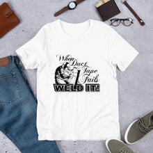 Load image into Gallery viewer, When Duct Tape Fails WELD IT Short-Sleeve Unisex T-Shirt - Light Colors - Oddball Motorsports