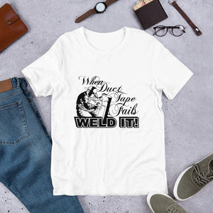 When Duct Tape Fails WELD IT Short-Sleeve Unisex T-Shirt - Light Colors - Oddball Motorsports